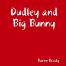 Image for Dudley and Big Bunny