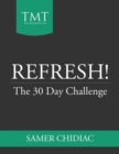 Image for Refresh!: The 30 Day Challenge