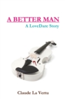 Image for A Better Man - A Lovedare Story