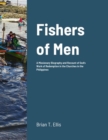 Image for Fishers of Men: A Missionary Biography and Recount  of God&#39;s Work of Reformation in the Reformed Baptist Churches  in the Philippines