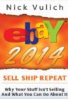 Image for eBay 2014: Why You&#39;re Not Selling Anything on eBay, and What You Can Do About it