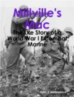 Image for Millville&#39;s Mac - The Life Story of a World War I I Combat Marine