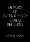 Image for Memoirs of Extraordinary Popular Delusions