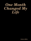 Image for One Month Changed My Life