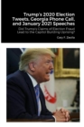 Image for Trump&#39;s 2020 Election Tweets, Georgia Phone Call, and January 2021 Speeches