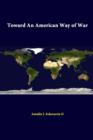 Image for Toward an American Way of War