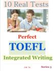 Image for 10 Real Tests - Perfect Toefl Integrated Writing - Series 3