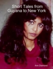 Image for Short Tales from Guyana to New York
