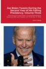 Image for Joe Biden Tweets During the Second Year of His Failing Presidency, Volume Three