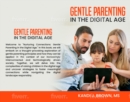 Image for Gentle Parenting In the Digital Age