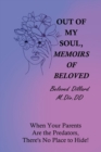 Image for Out of My Soul, Memoirs of Beloved