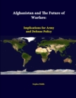 Image for Afghanistan and the Future of Warfare: Implications for Army and Defense Policy