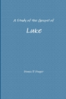 Image for A Study of the Gospel of Luke