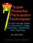 Image for 7 Super Powerful Persuasion Techniques