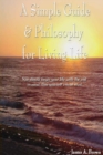 Image for A Simple Guide &amp; Philosophy for Living Life