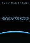 Image for The League of Allied Worlds: the Bloc Offensive