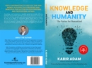 Image for Knowledge and Humanity: The Savior for Humankind