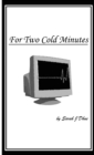 Image for For Two Cold Minutes