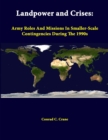 Image for Landpower and Crises: Army Roles and Missions in Smaller-Scale Contingencies During the 1990s