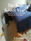 Image for High School Years: Poems from an Average American Teenager