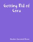Image for Getting Rid of Cora