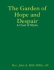 Image for Garden of Hope and Despair: A Clash of Myths