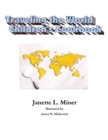 Image for Traveling the World Children&#39;s Cookbook