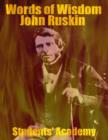 Image for Words of Wisdom: John Ruskin