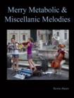 Image for Merry Metabolic and Miscellanic Melodies