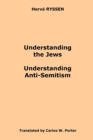 Image for Understanding the Jews, Understanding Anti-Semitism