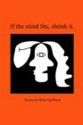 Image for If the Mind Fits, Shrink It.