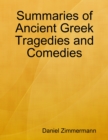 Image for Summaries of Ancient Greek Tragedies and Comedies