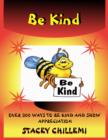 Image for Be Kind: Over 300 Ways to Be Kind &amp; Show Appreciation