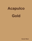 Image for Acapulco Gold