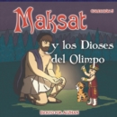 Image for Maksat y los Dioses del Olimpo : Colecci?n 5