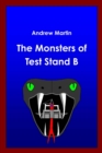 Image for The Monsters of Test Stand B
