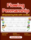 Image for Flowing Penmanship : 92 pages of Empowering Kids with Cursive