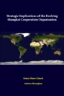 Image for Strategic Implications of the Evolving Shanghai Cooperation Organization