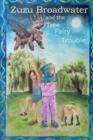Image for Zuzu Broadwater and the Tree Fairy Trouble
