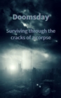 Image for Doomsday - Surviving through the cracks of a corpse