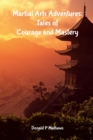 Image for Martial Arts Adventures : Tales of Courage and Mastery