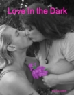 Image for Love In the Dark