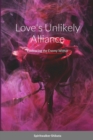 Image for Love&#39;s Unlikely Alliance : Embracing the Enemy Within