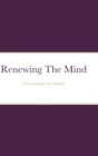 Image for Renewing The Mind : Understanding Your Identity