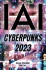Image for I, AI : Cyberpunks 2023: I, Artificial Intelligence: Cyberpuks 2023