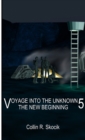Image for Voyage into the Unknown 5: the New Beginning
