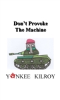 Image for Don&#39;t Provoke the Machine
