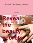 Image for Reveal The Beauty Secrets