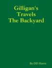 Image for Gilligan&#39;s Travels the Backyard