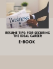 Image for Resume Tips: For Securing The Ideal Career